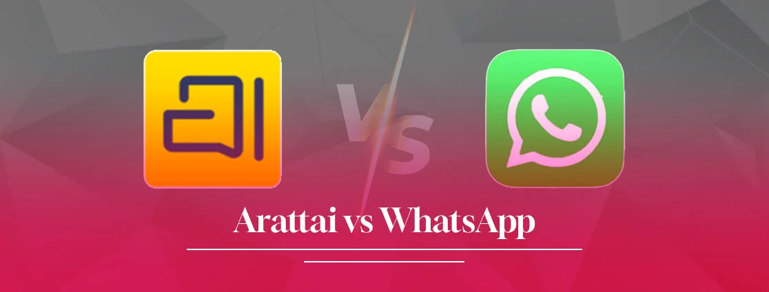 Arattai vs WhatsApp