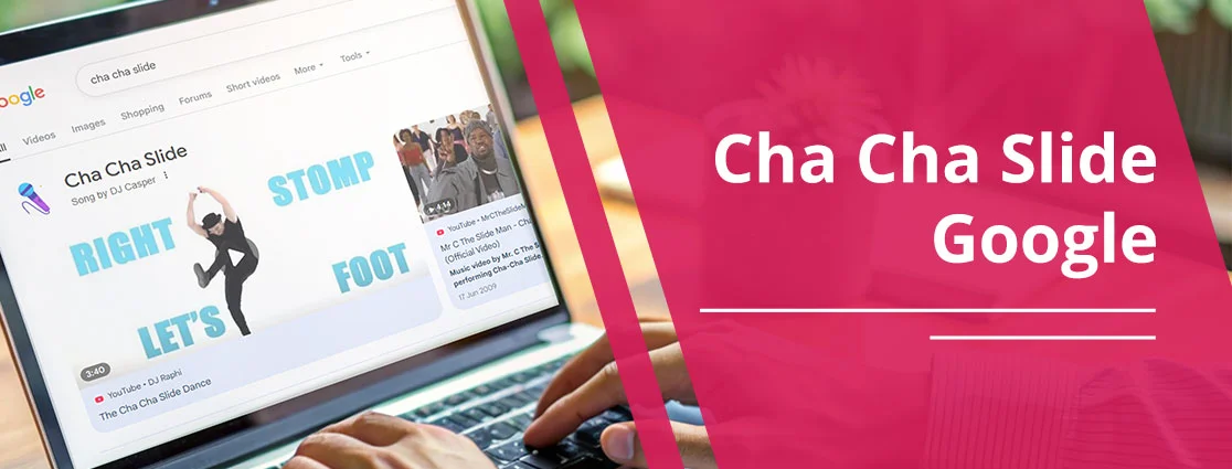 Cha Cha Slide Google