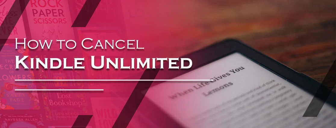 How to Cancel Kindle Unlimited