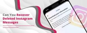 can-you-recover-deleted-instagram-messages