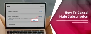 How To Cancel Hulu Subscription: Browser Steps On The Official Website